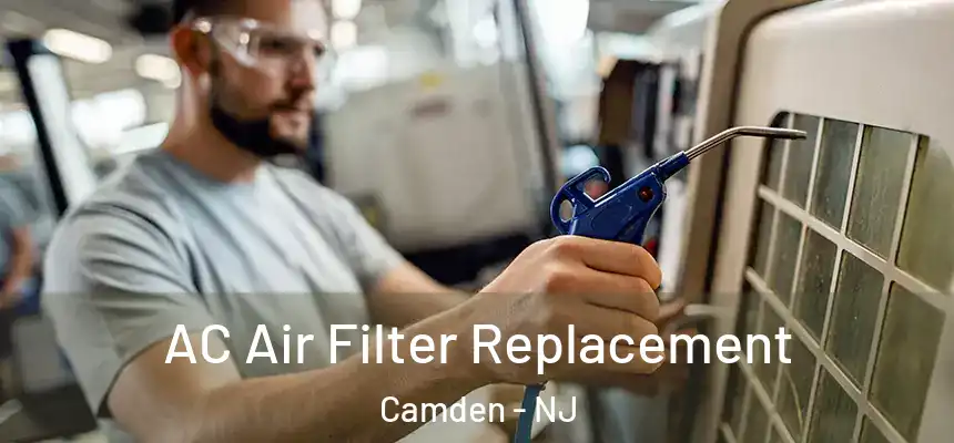  AC Air Filter Replacement Camden - NJ