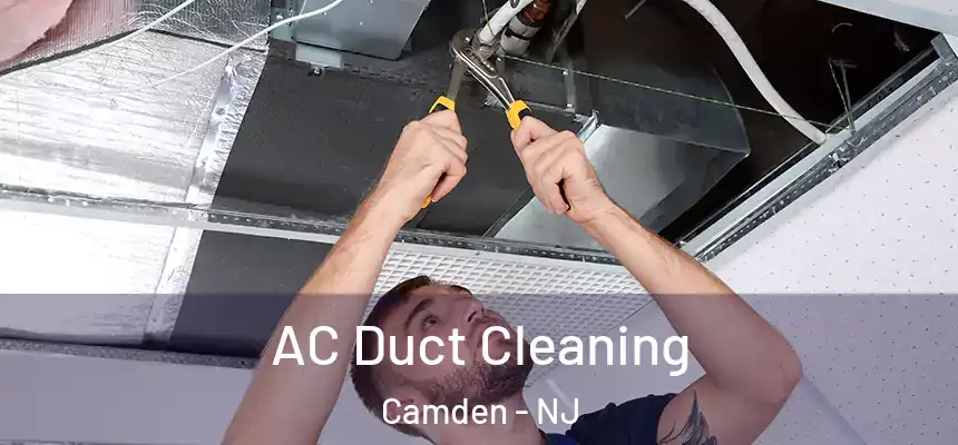  AC Duct Cleaning Camden - NJ