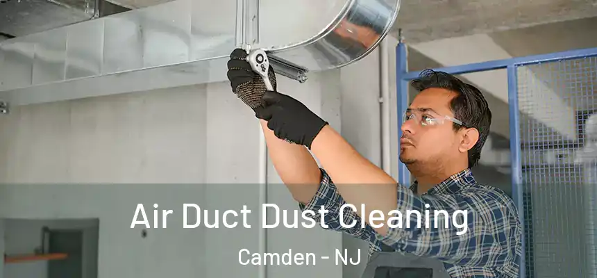 Air Duct Dust Cleaning Camden - NJ