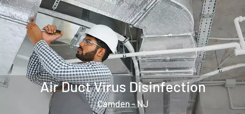  Air Duct Virus Disinfection Camden - NJ