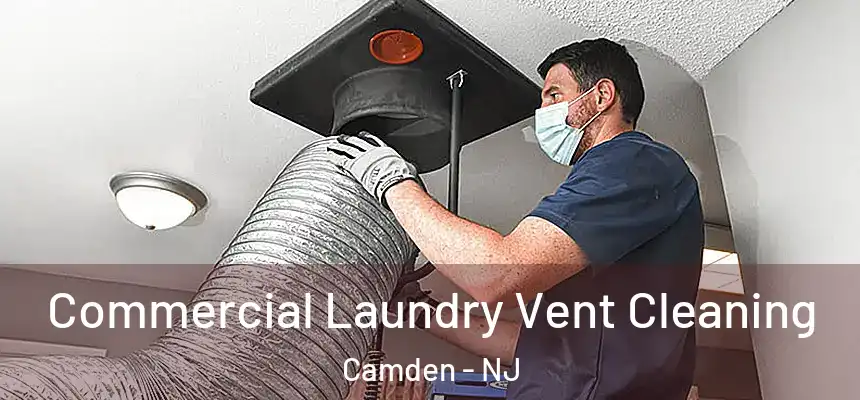  Commercial Laundry Vent Cleaning Camden - NJ