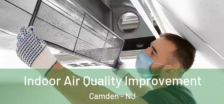  Indoor Air Quality Improvement Camden - NJ