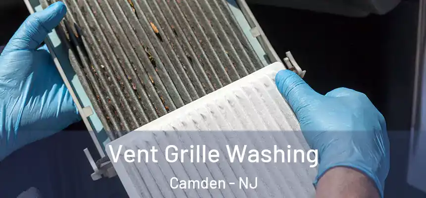 Vent Grille Washing Camden - NJ