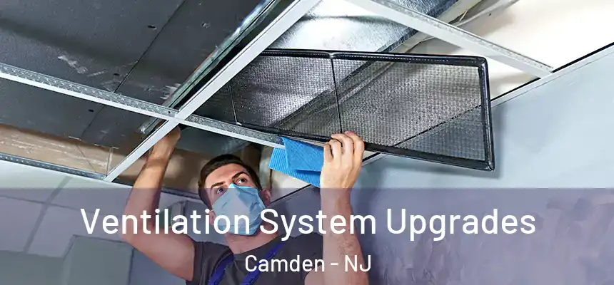  Ventilation System Upgrades Camden - NJ